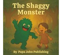 The Shaggy Monster: Two friends and a whole bunch of silliness