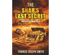 The Shah's Last Secret: James Dieter Book 6 (The Adventures of James Dieter)