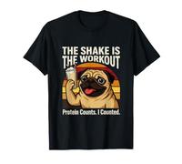 The Shake Is The Workout Protein Counts I Counted Pug Camiseta