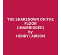 The Shakedown On The Floor (unabridged) (audiolibro)