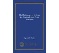 The Shakespeare revival and the Stratford-upon-Avon movement