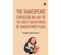 The ShakespeareExpositor es una ayuda para la comprensión perfecta de las obras de Shakespeare