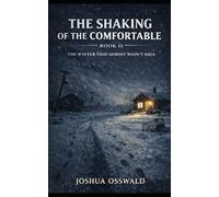THE SHAKING OF THE COMFORTABLE: Book II of The Winter That Almost Wasn’t Saga