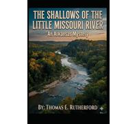 The Shallows of the Little Missouri River (The Horror of the Ledger of Arkansas)