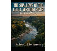 The Shallows of the Little Missouri River (The Horror of the Ledger of Arkansas)