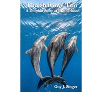 The Shallows Trio: A Dolphin Story of Brotherhood