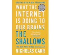 Shallows - What the Internet Is Doing to Our Brains