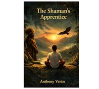 The Shaman’s Apprentice