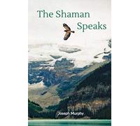 The Shaman Speaks
