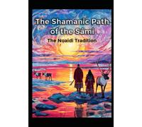 The Shamanic Path of the Sami: The Noaidi Tradition (Magick)