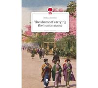 The shame of carrying the human name. Life is a Story - story.one