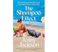 The Shampoo Effect: The witty, sun-soaked, New York Times bestselling summer read, perfect for fans of The Wedding People and Blue Sisters