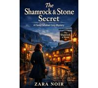 The Shamrock & Stone Secret: A Fiona Callahan Cozy Mystery