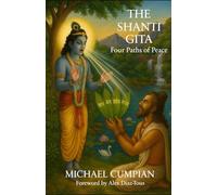 The Shanti Gita: Four Paths of Peace (Salão of Living Light Book Series)