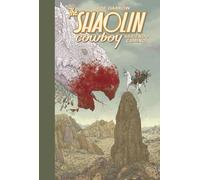 The Shaolin Cowboy 1. Abriendo Camino (SIN COLECCION)