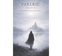 The Shape Awareness Takes: Vaelric: The Shape Awareness Takes - Volume IV