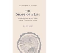 The Shape of a Life: The Quiet Work of Becoming