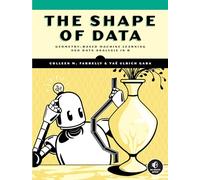 The Shape of Data: Geometry-Based Machine Learning and Data Analysis in R