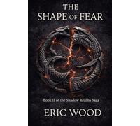 The Shape of Fear: Book II of the Shadow Realms Saga: 2 (Shadow Realms Saga (Book 1))