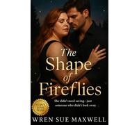 The Shape of Fireflies: A slow-burn BBW contemporary romance about art, visibility, and finding light where love begins.