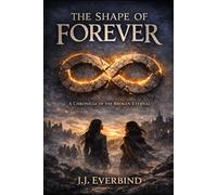 The Shape of Forever (The Eternal Threads)