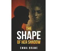 The Shape of her Shadow: Psychological Thriller • Suspense • Unconventional Steamy Romance