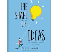 The Shape of Ideas: an illustrated exploration of creativity