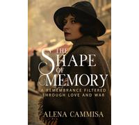 The Shape of Memory: A Remembrance Filtered Through Love and War