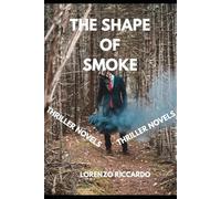 THE SHAPE OF SMOKE (LAZIO TRAVEL GUIDE 2025)