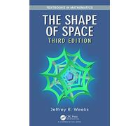 The Shape of Space (Textbooks in Mathematics)