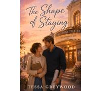 The Shape of Staying: An Age-Gap Older Woman / Younger Man Romance (The Age Between Us Series)