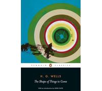 The Shape of Things to Come: The Ultimate Revolution (Penguin Classics) [Idioma Inglés]