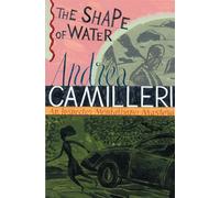 The Shape of Water: The First Thrilling Mystery in the Darkly Funny Sicilian Crime Series (Inspector Montalbano mysteries, 1)