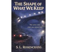 The Shape of What We Keep