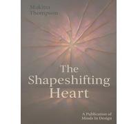 The Shapeshifting Heart: Poems of Love, Loss, and Becoming