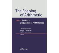 The Shaping of Arithmetic after C.F. Gauss's Disquisitiones Arithmeticae