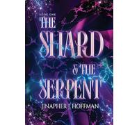 The Shard and The Serpent (Shard Daughters)