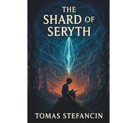 The Shard of Seryth