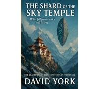 The Shard of the Sky Temple: What fell from the sky still listens. (The Psionic Quests)