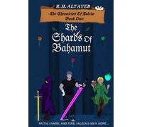 The Shards Of Bahamut (The Chronicles Of Falcia)