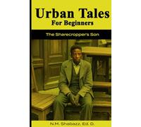 The Sharecropper's Son (Urban Tales for Beginners)
