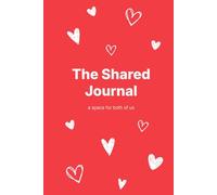 The Shared Journal: A Safe Space for Two People to Write Together