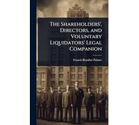 The Shareholders', Directors, and Voluntary Liquidators' Legal Companion