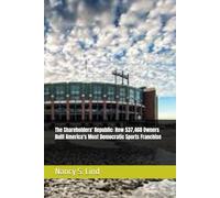 The Shareholders' Republic: How 537,460 Owners Built America's Most Democratic Sports Franchise