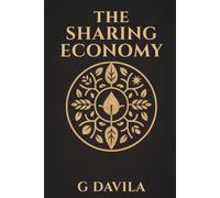 The Sharing Economy: A Guide to Creating a Sustainable and Resilient Future for Our Children