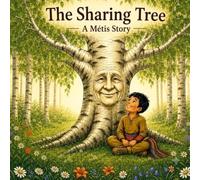 The Sharing Tree: A Metis Story for Young Children