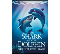 THE SHARK AND THE DOLPHIN -BOOK 2-OF-6: MEETING FAMILY