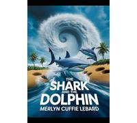 THE SHARK AND THE DOLPHIN -BOOK -6: HURRICANE SEASONS