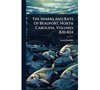 The Sharks And Rays Of Beaufort, North Carolina, Volumes 820-824