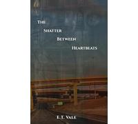 The Shatter Between Heartbeats